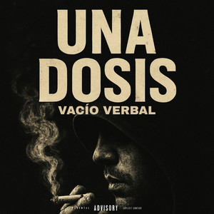 Una Dosis (Feat. Vacio Verbal) (Explicit)
