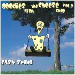 Goodies from the Cheese Shop, Vol. 2: Easy Swing