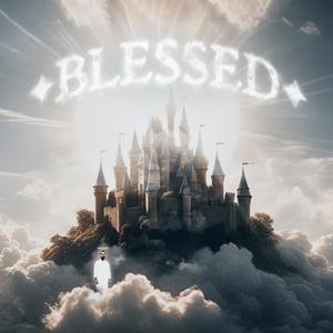 Blessed (Explicit)