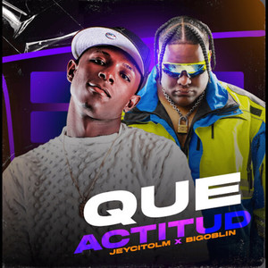 QUE ACTITUD (Explicit)