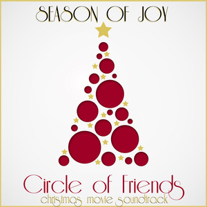 Season Of Joy: Circle Of Friends Christmas Movie Soundtrack