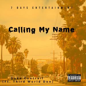 Calling My Name(feat. Third World Don) (Explicit)