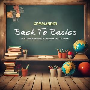 Back To Basics (feat. Mellow & Sleazy, Amukelani M & Djy Ma’Ten)