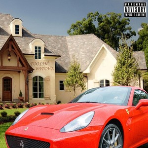 Foolin' Witcha(feat. Na$karmoney & Milanmakesbeats) (Explicit)