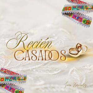Recien casados (feat. Marcos Bustamante)