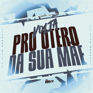 Volta Pro Utero da Sua Mãe (Explicit)