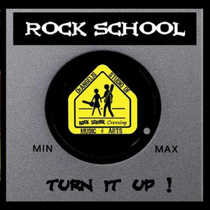 Rock School - Turn it up!