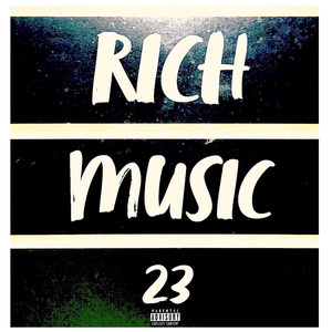 Rich Music 23 (Explicit)