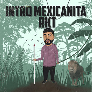 Intro Mexicanita Rkt (feat. IDGM RMX) [Explicit]