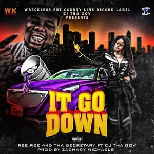 It Go Down (feat. Ree Ree 445) [Explicit]