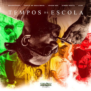 Tempos de Escola (feat. Ponto De Equilíbrio) [Explicit]