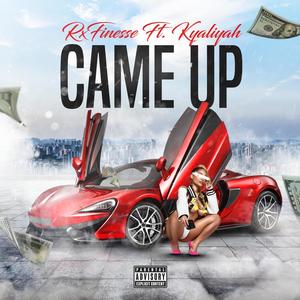 Came Up (feat. Kyaliyah) [Explicit]