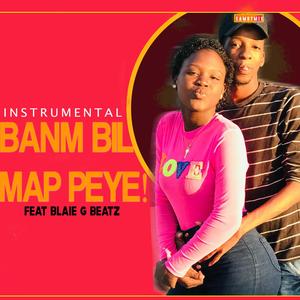 Banm Bil Map Peye (feat. Blaie-G Beatz)