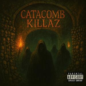 Catacomb Killaz (Explicit)