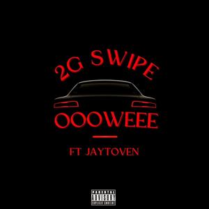OOOWEEE (feat. Jaytoven) [Explicit]