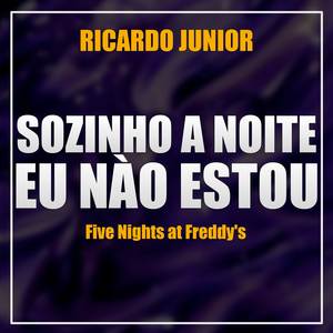 Sozinho à Noite eu Não Estou (Five Nights at Freddy's)