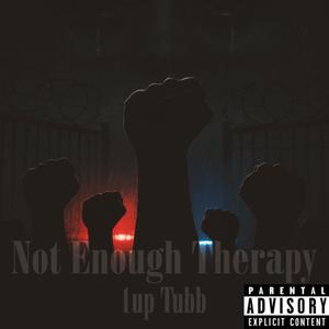 Not Enough Therapy (Explicit)