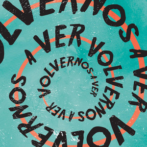 Volvernos a Ver (Explicit)