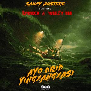 Ayo Drip YiNgxangxasi(feat. Lyriixx & WeeZy Bee) (Explicit)
