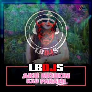 Aku Mohon Kau Pahami (Remix)