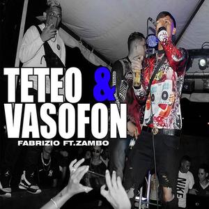 Teteo y Vasofon (feat. Zambo) [Explicit]