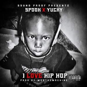 I Love Hiphop (feat. Yucky & Cokizzle) [Explicit]