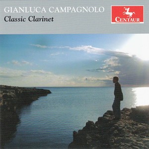 Clarinet Music - Yost, M. / Mozart, W.A. / Garnier, F.-J. / Devienne, F. / Stadler, A. (Classic Clarinet) [Caggia, Campagnolo]