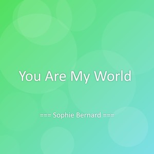 You Are My World