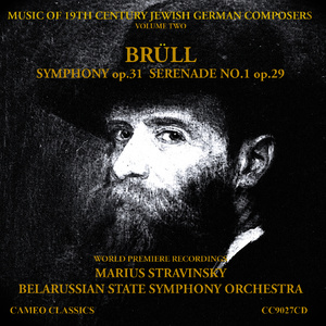 Brüll Symphony Op.31 and Serenade No. 1 Op.29