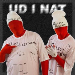 Ud I Nat (feat. Braidz) (Explicit)