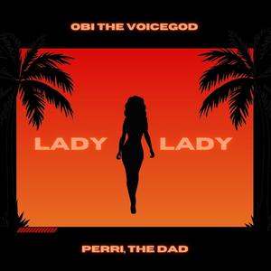 Lady Lady (feat. Perri, The Dad)