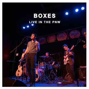 Boxes (Live in the Pacific Northwest)