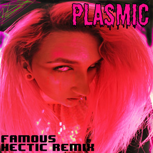 Famous (Hectic Remix|Explicit)