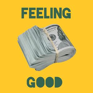 FEELING GOOD (Explicit)