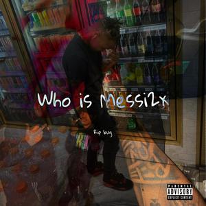 Who is Messi2x (Explicit)