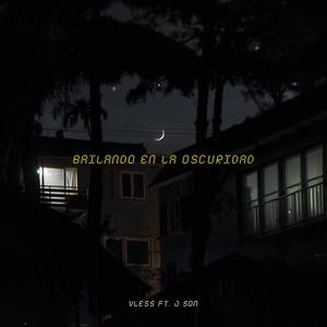 Bailando en la oscuridad (feat. JSON)