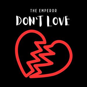 DON'T LOVE (Explicit)