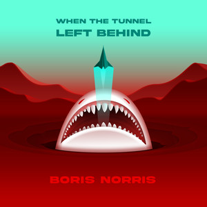 When the Tunnel Left behind