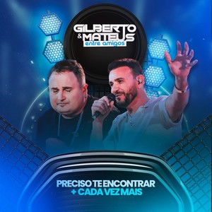 Preciso te encontrar / Cada vez mais (Ao vivo)