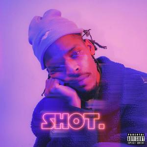 Shot (Explicit)