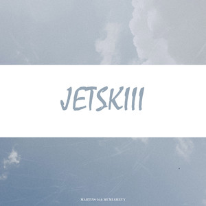 Jetskiii (Explicit)