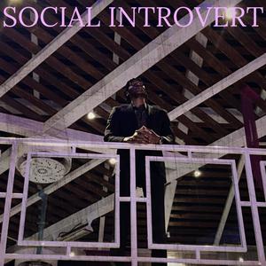 SOCIAL INTROVERT (Explicit)