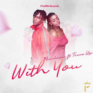 With you (feat. Trace uzi) [Explicit]