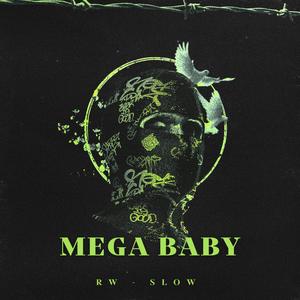MEGA BABY