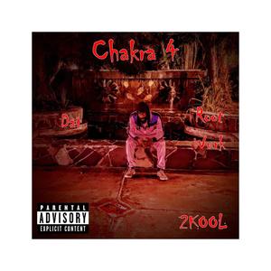 Chakra 4 Dat RootWurk (Explicit)