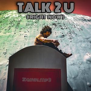 TALK2U (RIGHT NOW)