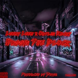 Huggin The Block (feat. Outlaw Rocky) (Explicit)