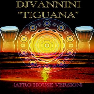 TIGUANA (AFRO HOUSE VERSION)