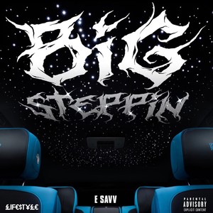 Big Steppin (Explicit)