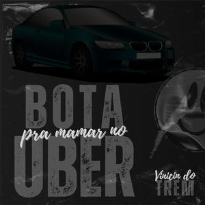 MTG - BOTA PRA MAMAR NO UBER (Explicit)